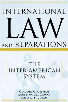 Medzinárodné právo a odškodnenie: Medziamerický systém - International Law and Reparations: The Inter-American System