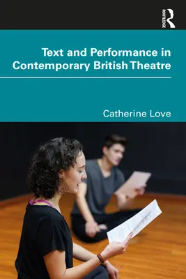 Text a predstavenie v súčasnom britskom divadle - Text and Performance in Contemporary British Theatre