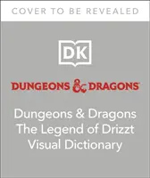 Dungeons & Dragons Legenda o Drizztovi Vizuálny slovník - Dungeons & Dragons The Legend of Drizzt Visual Dictionary