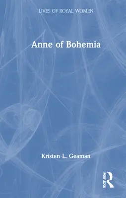 Anna z Čiech - Anne of Bohemia