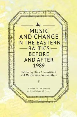 Hudba a zmeny vo východnom Pobaltí pred a po roku 1989 - Music and Change in the Eastern Baltics Before and After 1989