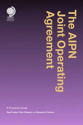 Spoločná prevádzková dohoda Aipn: Praktická príručka - The Aipn Joint Operating Agreement: A Practical Guide