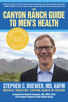 Sprievodca mužským zdravím z ranča Canyon: Rančerský sprievodca pre mužov: Lekársky recept na mužské zdravie - The Canyon Ranch Guide to Men's Health: A Doctor's Prescription for Male Wellness