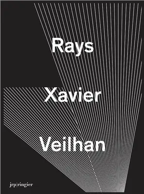 Xavier Veilhan: Lúče - Xavier Veilhan: Rays