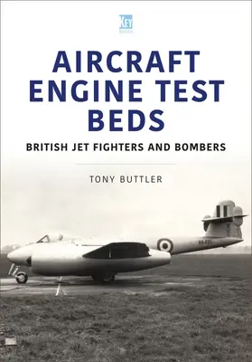 Skúšobne leteckých motorov: britské prúdové stíhačky a bombardéry - Aircraft Engine Test Beds: British Jet Fighters and Bombers