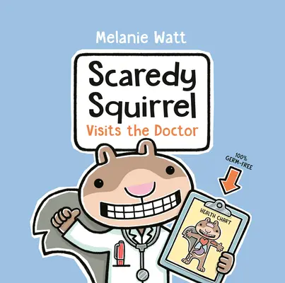 Vystrašená veverička na návšteve u lekára - Scaredy Squirrel Visits The Doctor