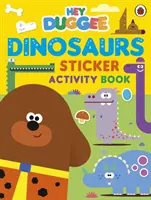 Hej Duggee: Dinosaury - samolepková kniha aktivít - Hey Duggee: Dinosaurs - Sticker Activity Book