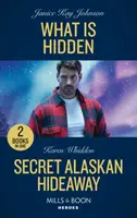 Čo sa skrýva / Tajný aljašský úkryt - Čo sa skrýva / Tajný aljašský úkryt - What Is Hidden / Secret Alaskan Hideaway - What is Hidden / Secret Alaskan Hideaway