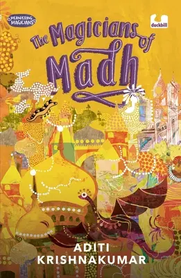 Kúzelníci z Madhu (Séria Meandering Magicians Book I) - The Magicians of Madh (Meandering Magicians Series Book I)