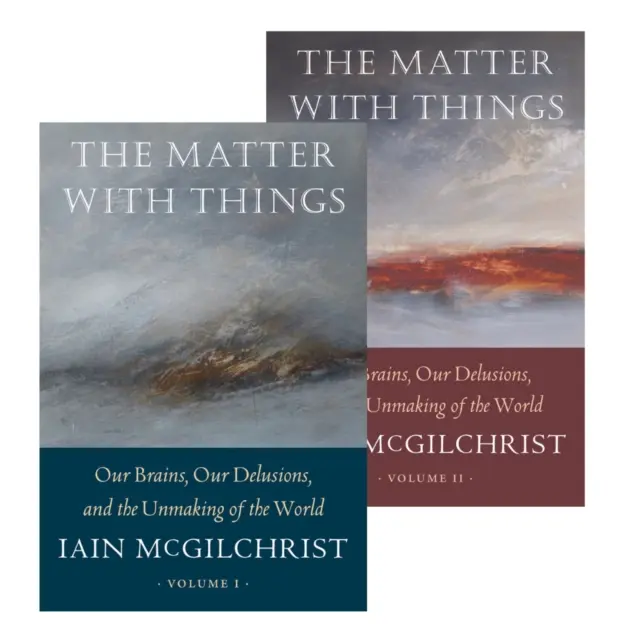 Matter With Things - Our Brains, Our Delusions, and the Unmaking of the World