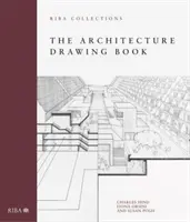 Kniha kreslenia architektúry: Riba Collections - The Architecture Drawing Book: Riba Collections