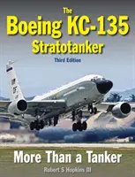 Boeing Kc-135 Stratotanker: Viac ako tanker - Boeing Kc-135 Stratotanker: More Than a Tanker