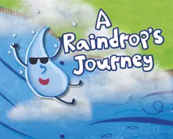 Cesta dažďovej kvapky - A Raindrop's Journey