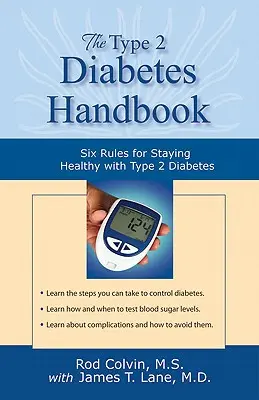 Príručka o cukrovke 2. typu: Šesť pravidiel, ako zostať zdravý s diabetom 2. typu - The Type 2 Diabetes Handbook: Six Rules for Staying Healthy with Type 2 Diabetes