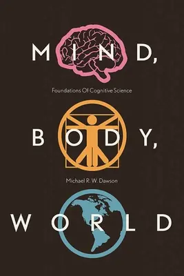 Myseľ, telo, svet: Základy kognitívnej vedy - Mind, Body, World: Foundations of Cognitive Science