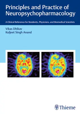 Princípy a prax neuropsychofarmakológie: Klinická príručka pre rezidentov, lekárov a biomedicínskych vedcov - Principles and Practice of Neuropsychopharmacology: A Clinical Reference for Residents, Physicians, and Biomedical Scientists