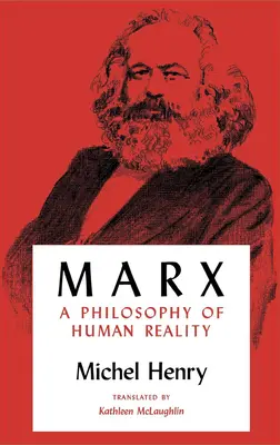 Marx: Filozofia ľudskej reality - Marx: A Philosophy of Human Reality