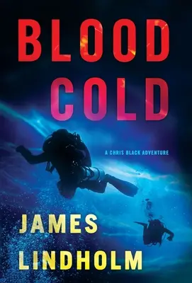 Chladná krv: Dobrodružstvo Chrisa Blacka - Blood Cold: A Chris Black Adventure