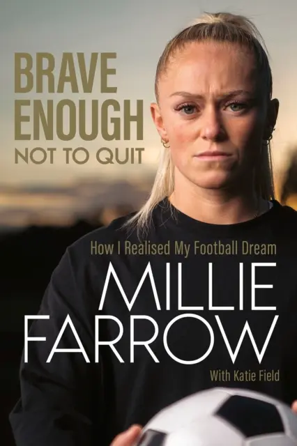 Ako som si splnil svoj futbalový sen - Brave Enough Not to Quit - How I Realised My Football Dream