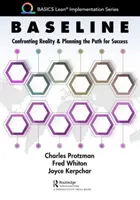 Východisko: Konfrontácia s realitou a plánovanie cesty k úspechu - Baseline: Confronting Reality and Planning the Path for Success
