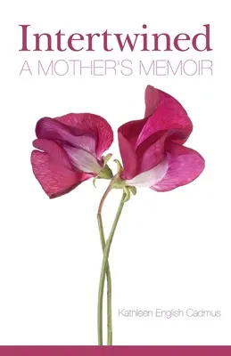 Prepletené: Spomienky matky - Intertwined: A Mother's Memoir