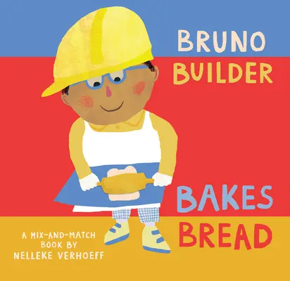 Bruno Staviteľ pečie chlieb - Bruno Builder Bakes Bread