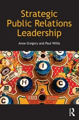 Strategické vedenie vzťahov s verejnosťou - Strategic Public Relations Leadership