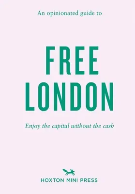 Názorný sprievodca Londýnom zadarmo - Opinionated Guide To Free London