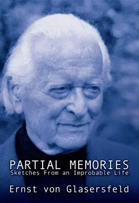 Čiastočné spomienky: Náčrty z nepravdepodobného života - Partial Memories: Sketches from an Improbable Life