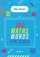 Slová, ktoré treba ovládať: Múdre slová: 100 vysvetlených slov z matematiky - Words to Master: Wise Words: 100 Maths Words Explained