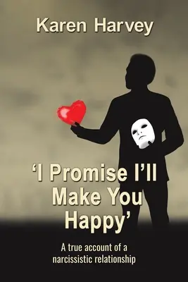 Sľubujem, že ťa urobím šťastným - I Promise I'll Make You Happy