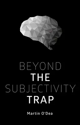 Mimo pasce subjektivity - Beyond the Subjectivity Trap