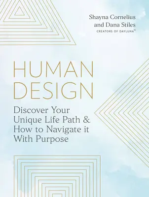 Váš ľudský dizajn: Využite svoj jedinečný energetický typ na manifestáciu života, pre ktorý ste sa narodili - Your Human Design: Use Your Unique Energy Type to Manifest the Life You Were Born for