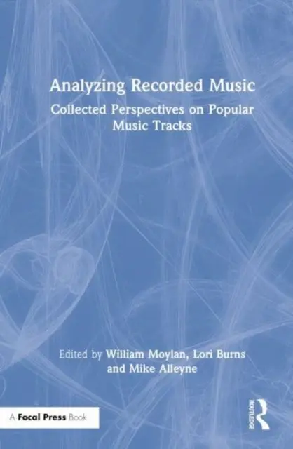 Analýza nahranej hudby: Zborník Perspektívy skladieb populárnej hudby - Analyzing Recorded Music: Collected Perspectives on Popular Music Tracks