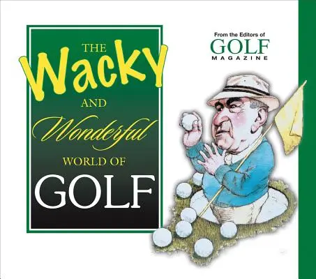Bláznivý a úžasný svet golfu - The Wacky and Wonderful World of Golf