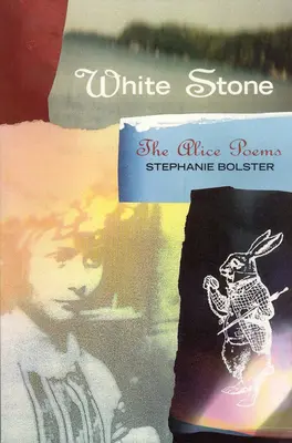 Biely kameň: Básne Alice - White Stone: The Alice Poems