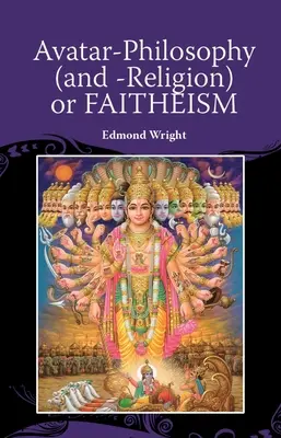 Avatar-filozofia (a -náboženstvo) alebo faitizmus - Avatar-Philosophy (and -Religion) or Faitheism