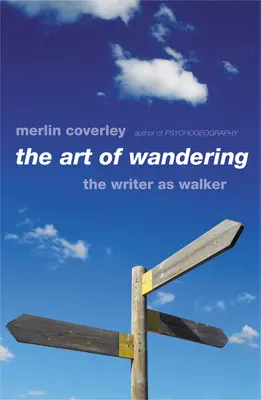 Umenie putovania: Spisovateľ ako chodec - The Art of Wandering: The Writer as Walker