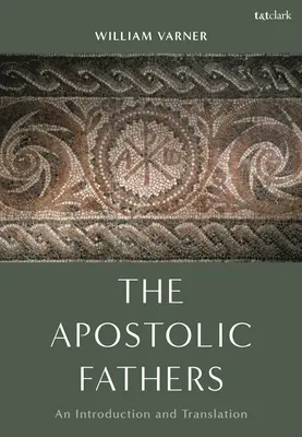 Apoštolskí otcovia: Úvod a preklad - The Apostolic Fathers: An Introduction and Translation