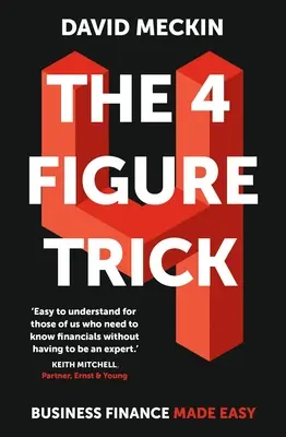 Trik so štyrmi číslami: Jednoduché podnikateľské financie - 4 Figure Trick: Business Finance Made Easy