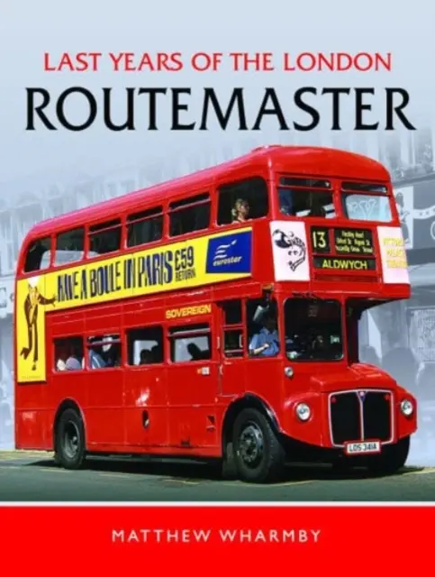 Posledné roky londýnskeho autobusu Routemaster - Last Years of the London Routemaster