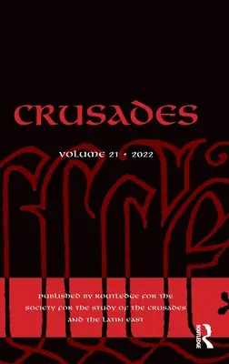 Križiacke výpravy: 21. zväzok - Crusades: Volume 21