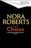 Voľba - Odkaz dračieho srdca, kniha 3 - Choice - The Dragon Heart Legacy Book 3