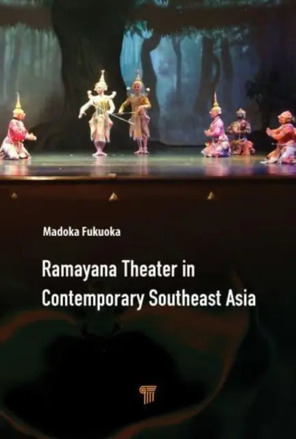 Divadlo Ramajána v súčasnej juhovýchodnej Ázii - Ramayana Theater in Contemporary Southeast Asia