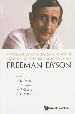 Zborník z konferencie na počesť 90. narodenín Freemana Dysona - Proceedings of the Conference in Honour of the 90th Birthday of Freeman Dyson