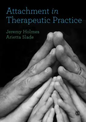 Attachment v terapeutickej praxi - Attachment in Therapeutic Practice