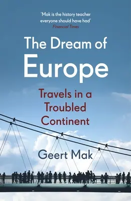 Sen o Európe - cesty po nepokojnom kontinente - Dream of Europe - Travels in a Troubled Continent
