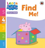 Učte sa s Peppou Phonics Level 4 Book 10 - Find Me! (Phonics Reader) - Learn with Peppa Phonics Level 4 Book 10 - Find Me! (Phonics Reader)