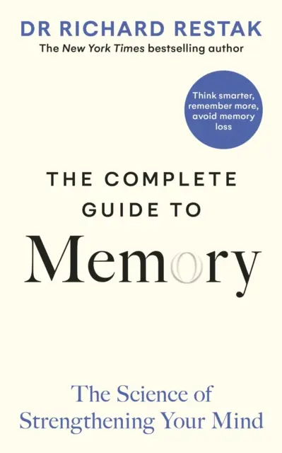Kompletný sprievodca pamäťou - Veda o posilnení vašej mysle - Complete Guide to Memory - The Science of Strengthening Your Mind