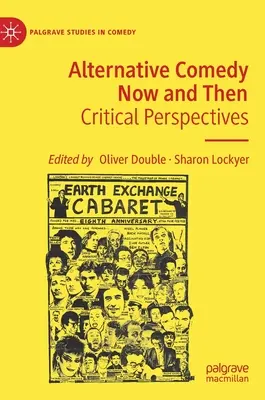 Alternatívna komédia teraz a vtedy: Kritické perspektívy - Alternative Comedy Now and Then: Critical Perspectives
